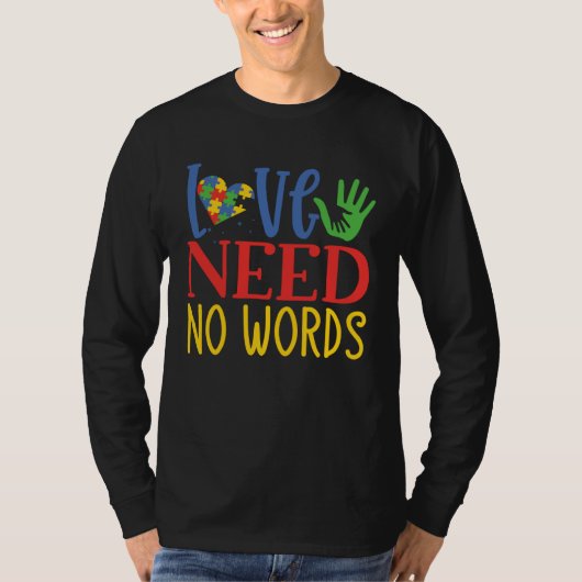 Love Need No Words Autism Awareness Month April 2 T-shirt (Voorkant)