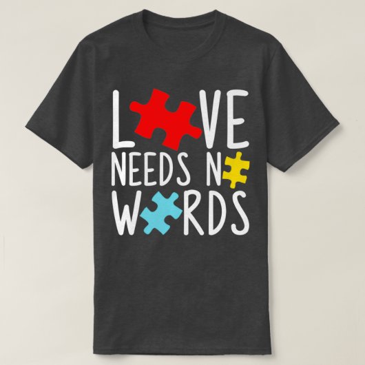 Love Needs No Words Autism Awareness Classic TShir T-shirt (Design voorkant)