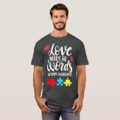 Love Needs No Words Autism Awareness gift T-shirt (Voorkant volledig)