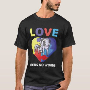 Love Needs No Words Autism Awareness Koe Mam Farme T-shirt