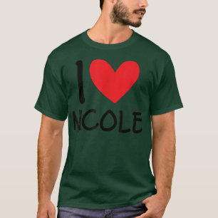 Love Nicole Name Personalized Girl Woman BFF Fri T-shirt