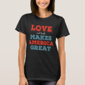 Love not Hate maakt Amerika tot een geweldig patri T-shirt (Voorkant)