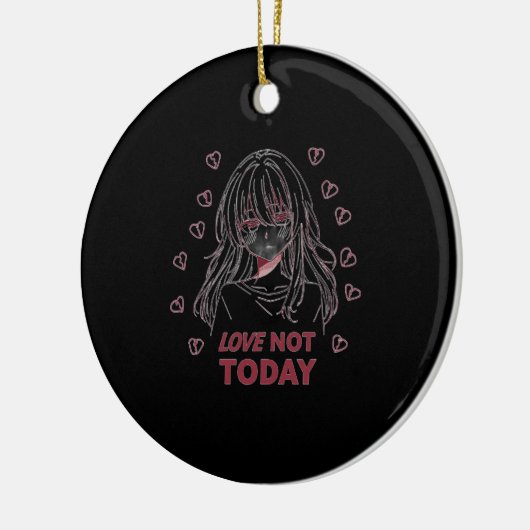 LOVE NOT TODAY KERAMISCH ORNAMENT (Links)