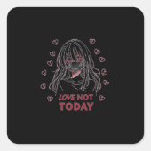 LOVE NOT TODAY VIERKANTE STICKER (Voorkant)
