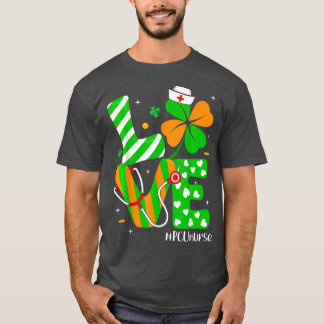 Love Nurse Life Funny PCU Nurse St Patrick's Day S T-shirt