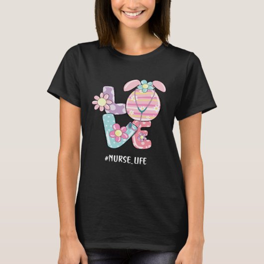 Love Nurse Life Stethoscope Nursing Cute Easter Da T-shirt (Voorkant)