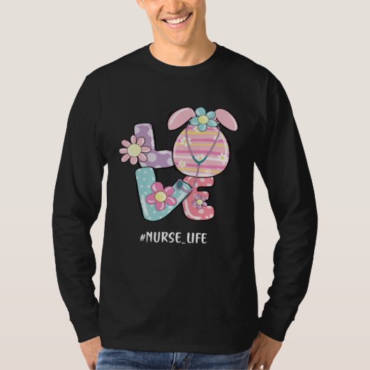 Love Nurse Life Stethoscope Nursing Cute Easter Da T-shirt (Voorkant)