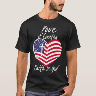 Love of Country Faith in God Funny Christian 4th o T-shirt