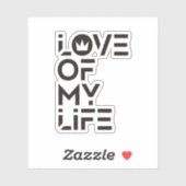 Love of My Life Sticker (Vel)