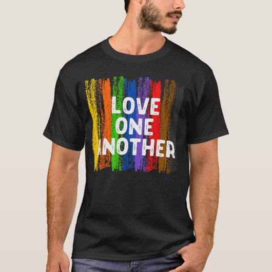 Love One Another Kindness Peace Equality Inclusion T-shirt (Voorkant)