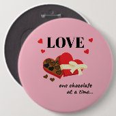 Love One Chocolate in Time Funny Quote Ronde Button 6,0 Cm (Voorkant /achterkant)