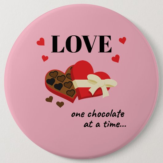 Love One Chocolate in Time Funny Quote Ronde Button 6,0 Cm (Voorkant)
