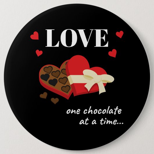 Love One Chocolate in Time Funny Quote Ronde Button 6,0 Cm (Voorkant)