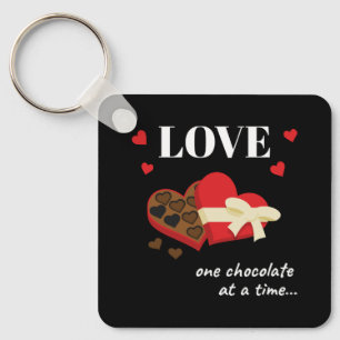 Love One Chocolate in Time Funny Quote Sleutelhanger