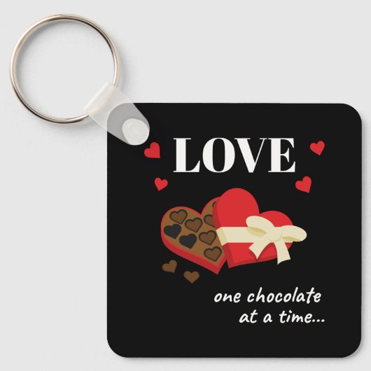Love One Chocolate in Time Funny Quote Sleutelhanger (Voorkant)