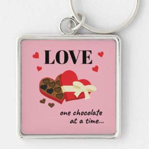 Love One Chocolate in Time Funny Quote Sleutelhanger