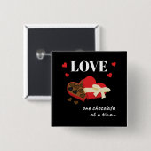 Love One Chocolate in Time Funny Quote Vierkante Button 5,1 Cm (Voorkant /achterkant)