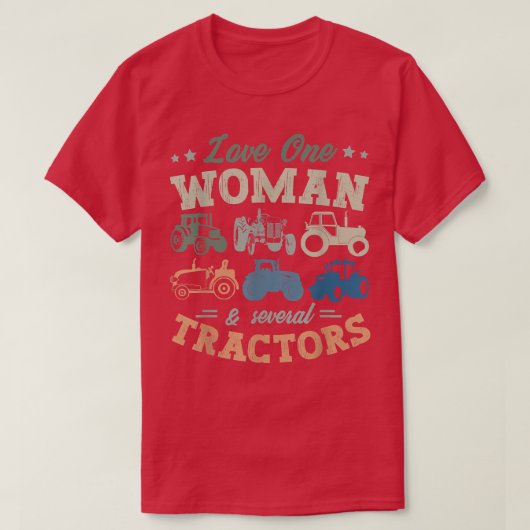 Love One Woman And Several Tractors Farmer Agricul T-shirt (Design voorkant)