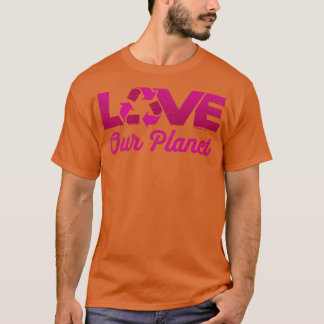Love Our Planet Reuse Recyclen in roze T-shirt