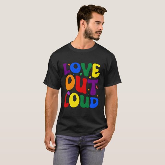 Love Out Loud T-shirt (Voorkant volledig)