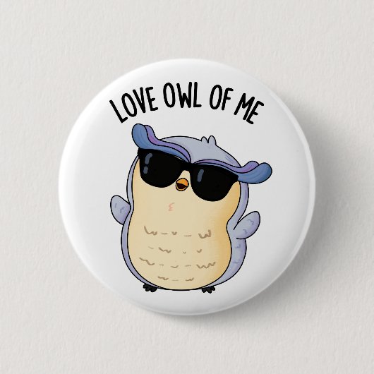 Love Owl Of Me Funny Bird Pun  Ronde Button 5,7 Cm (Voorkant)