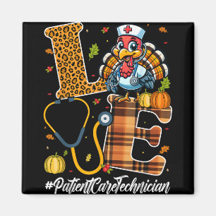 Love Patient Care Technician Thanksgiving PCT Tech Magneet