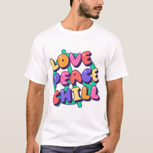 Love Peace Chill, Groovy Vibes Art T-shirt