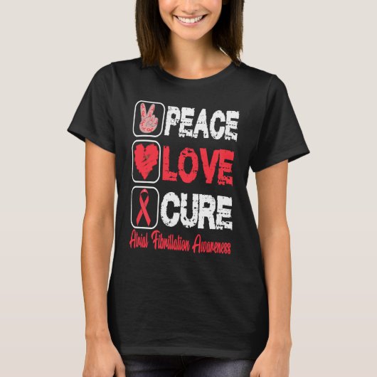 LOVE PEACE CURE ATRIAL FIBRILLATION AWARENESS T-SHIRT (Voorkant)