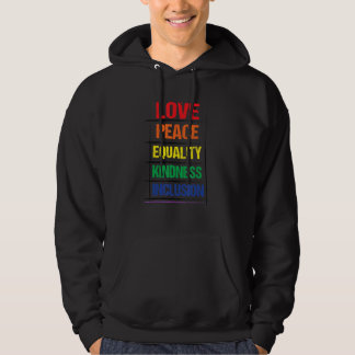 Love Peace Equality Kindess Inclusion Rainbow Lgbt Hoodie
