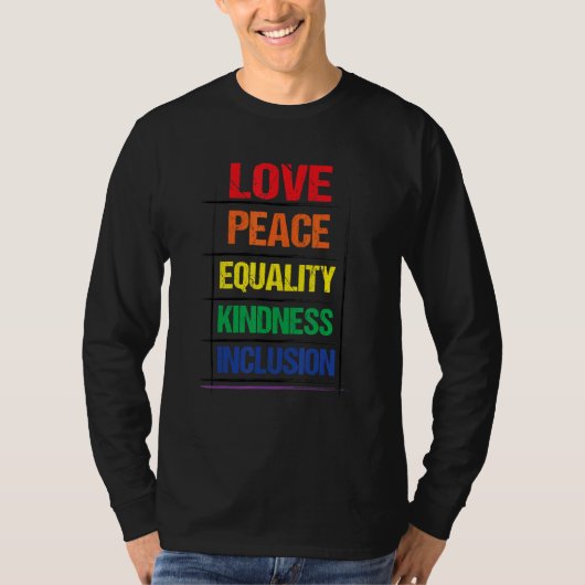 Love Peace Equality Kindess Inclusion Rainbow Lgbt T-shirt (Voorkant)