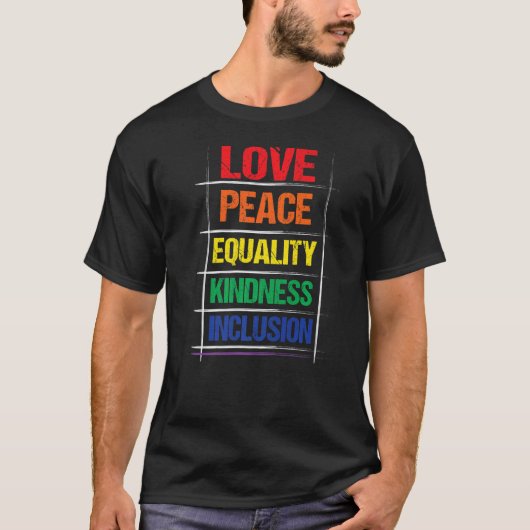 Love Peace Equality Kindess Inclusion Rainbow Lgbt T-shirt (Voorkant)