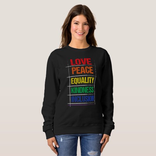 Love Peace Equality Kindess Inclusion Rainbow Lgbt Trui (Voorkant volledig)