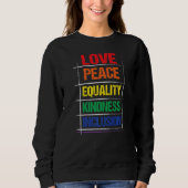 Love Peace Equality Kindess Inclusion Rainbow Lgbt Trui (Voorkant)