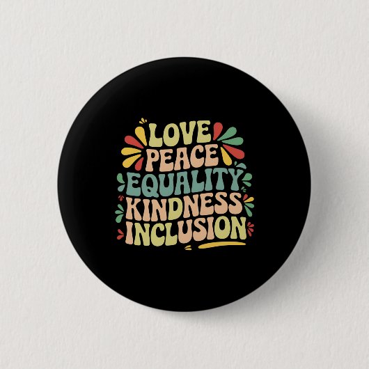 Love Peace Equality Kindness Inclusion Black Histo Ronde Button 5,7 Cm (Voorkant)