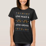 Love Peace Latke Grease Hanukkah Chanukah Joods T-shirt<br><div class="desc">Love Peace Latke Grease Hanukkah Chanukah Joods</div>