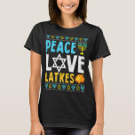 Love Peace Latkes Hanukkah Chanukah Jewish T-shirt<br><div class="desc">Love Peace Latkes Hanukkah Chanukah Jewish</div>