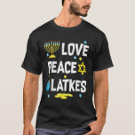 Love Peace Latkes Hanukkah Chanukah Joods 2 T-shirt<br><div class="desc">Love Peace Latkes Hanukkah Chanukah Jewish 2.</div>