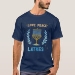 Love Peace Latkes Hanukkah Menorah Nine Candles T-shirt<br><div class="desc">Love Peace Latkes Hanukkah Menorah Nine Candles</div>