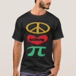 Love Peace Pi Wiskunde Holiday Mathematics Pi Day T-shirt<br><div class="desc">Love Peace Pi Wiskunde Holiday Mathematics Pi Day</div>