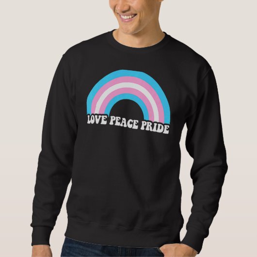 Love Peace Pride Trans Lgbt Lgbtq Pride Month Trui (Voorkant)