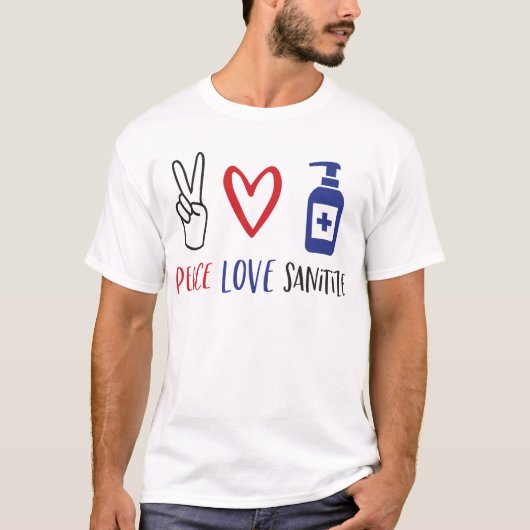 Love Peace Sanitize T-shirt (Voorkant)