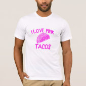 Love Pink Tacos Tshirt, Grappig Weekend Taco dinsd T-shirt (Voorkant)