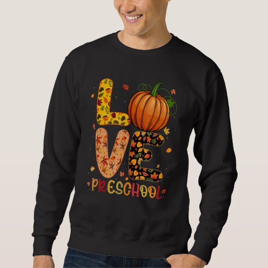 Love Preschool Happy Fall Thanksgiving Women Teach Trui (Voorkant)