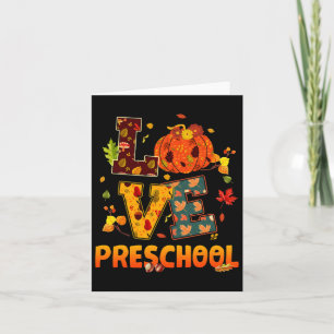 Love Preschool Teacher Gift Herfst en herfstschatj Kaart
