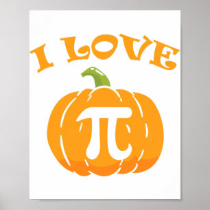 Love Pumpkin Pie Thanksgiving Wiskunde Pi Day Pun  Poster