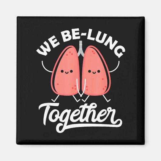 Love Pun Resratory Therast We Belung Together Vale Magneet (Voorkant)