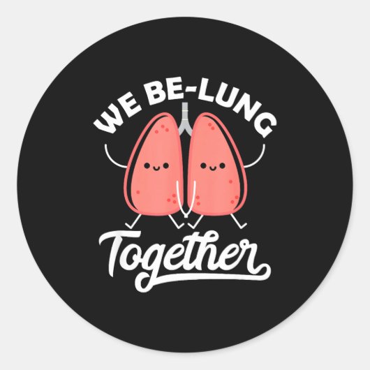 Love Pun Resratory Therast We Belung Together Vale Ronde Sticker (Voorkant)