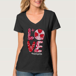 LOVE Radiology Heart Radiologist Life Valentine's  T-shirt