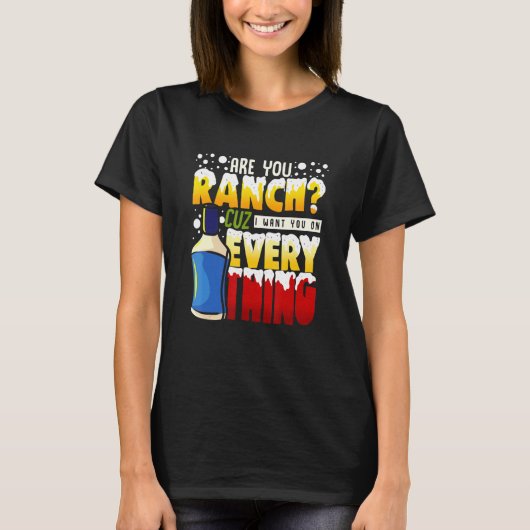 Love Ranch Dressing wil Ranch T-shirt (Voorkant)