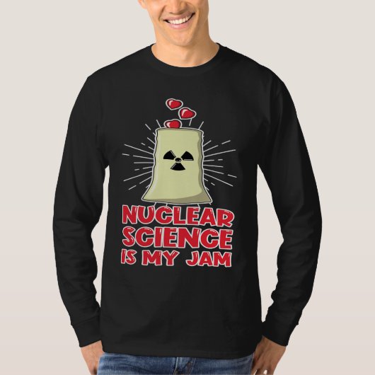 Love Renewable Energy Engineer Nuclear Science is T-shirt (Voorkant)